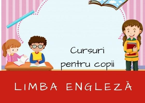 Cursuri Limba Engleză Pentru Copii