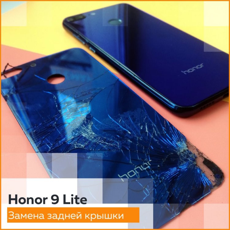 Замена задней крышки хонор. Задняя крышка Honor 9 Lite в сборе. Замена задней крышки Honor 9 Lite.