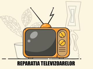 Reparatia TV si monitoarelor/Ремонт телевизоров и мониторов