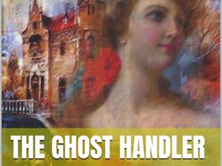 The Ghost Handler – Vol. 1 - Author Iulia Jilinschi