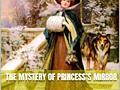 The Mystery of Princess’s Mirror. Vol. 1 - Author Iulia Jilinschi
