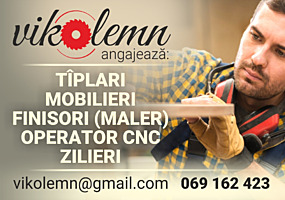 Vikolemn angajeaza: TIPLARI, MOBILIERI, finisori, operator cnc zilieri